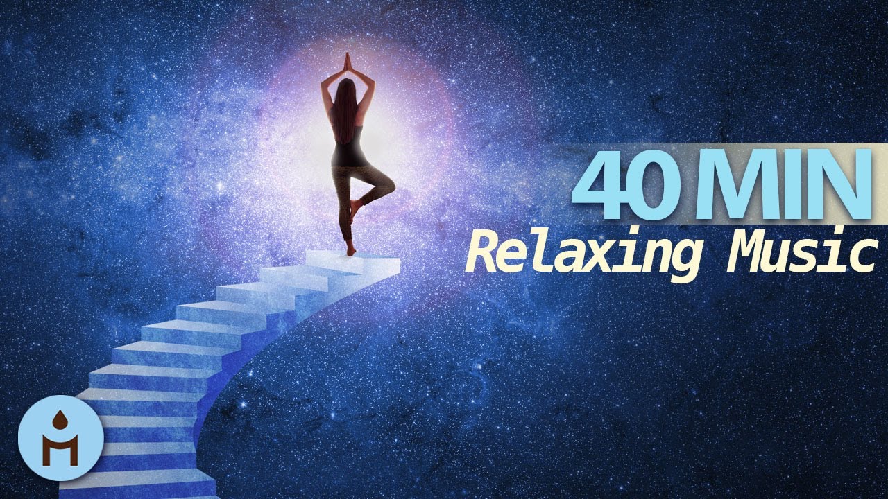40 Minutes of Relaxing Music: Boosts Positivity & Heals the Soul