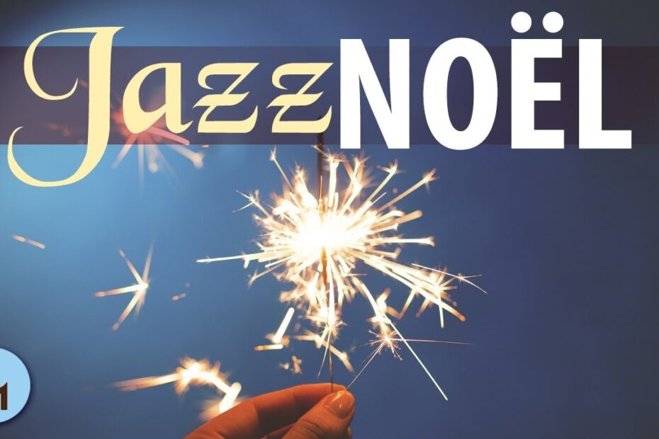 Musique de Noël Jazz! Belles Musiques d’Ambience Jazz Piano Bar, Piano Jazz pour Temps des Fêtes