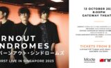 BURNOUT SYNDROMES First Live in Singapore 2023 | Concert | Gateway Theatre