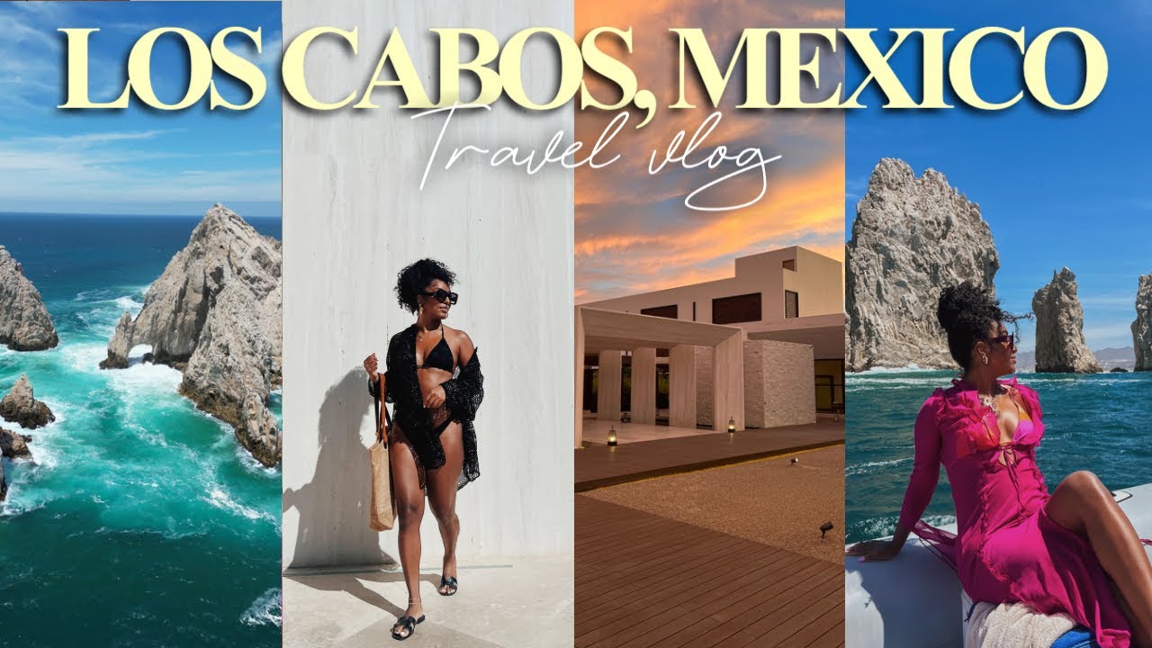 LOS CABOS, MEXICO | TRAVEL VLOG