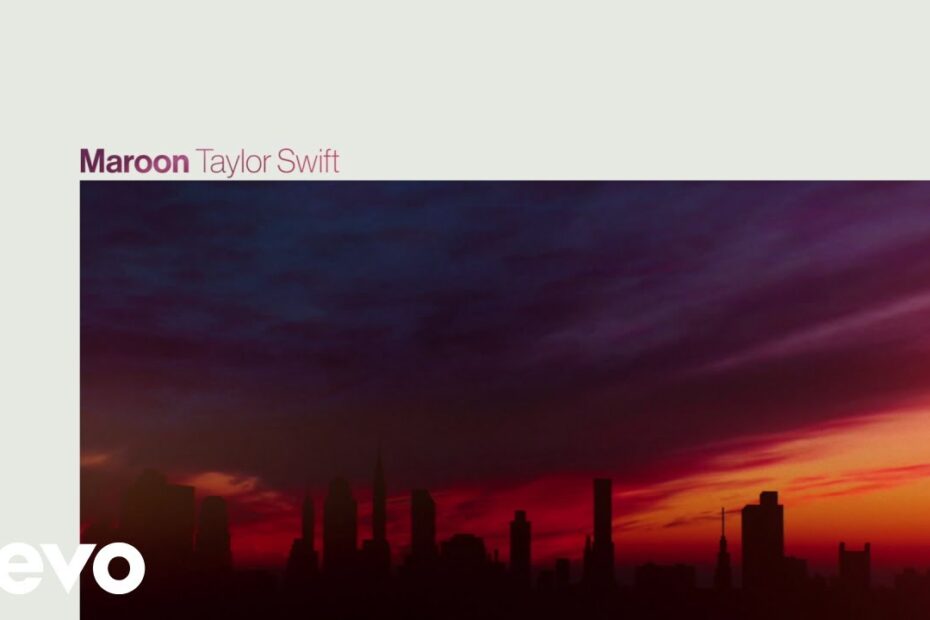 Taylor Swift – Maroon (Official Lyric Video)