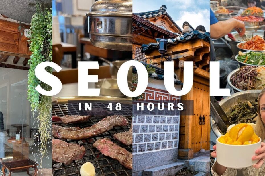 48-Hour Seoul Travel Vlog: Top Places to Visit and Food to Try