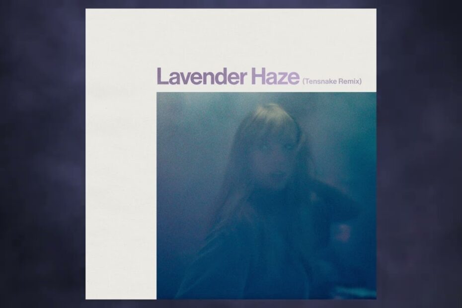 Taylor Swift – Lavender Haze (Tensnake Remix)