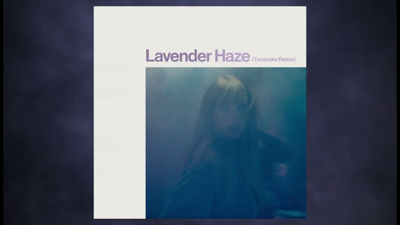 Taylor Swift – Lavender Haze (Tensnake Remix)