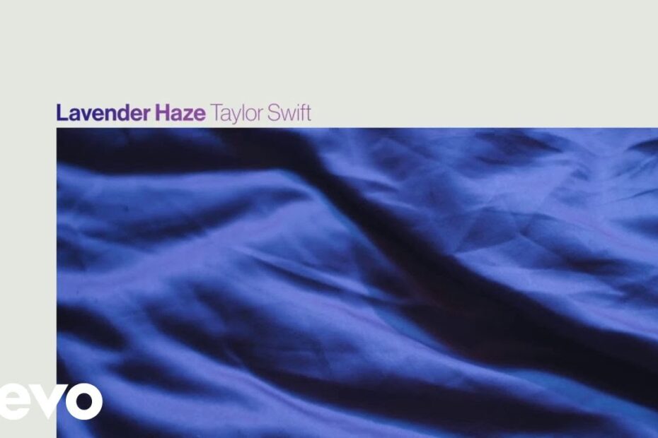 Taylor Swift – Lavender Haze (Official Lyric Video)
