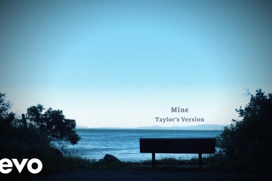 Taylor Swift – Mine (Taylor’s Version) (Lyric Video)