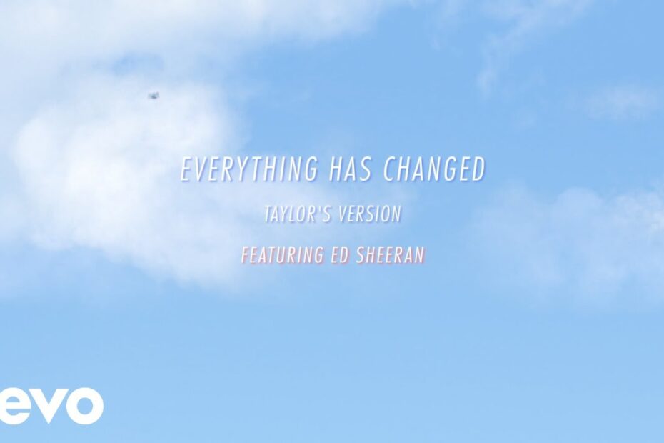 Taylor Swift – Everything Has Changed (Taylor’s Version) (Lyric Video) ft. Ed Sheeran