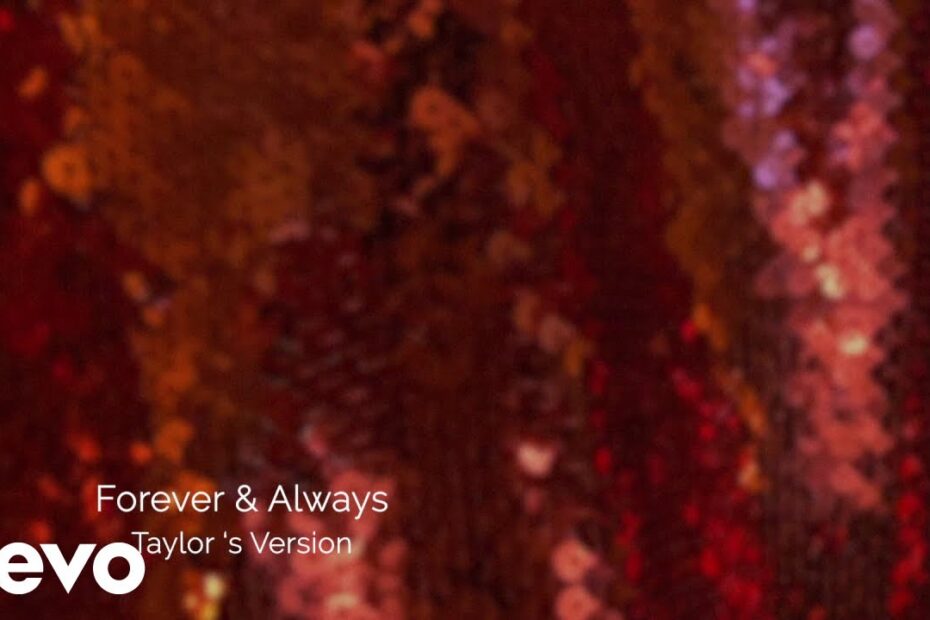 Taylor Swift – Forever & Always (Taylor’s Version) (Lyric Video)