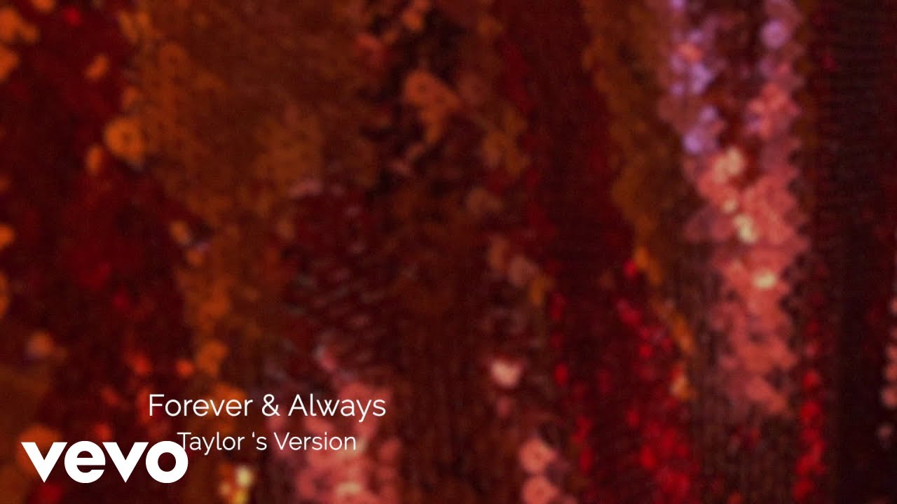 Taylor Swift – Forever & Always (Taylor’s Version) (Lyric Video)