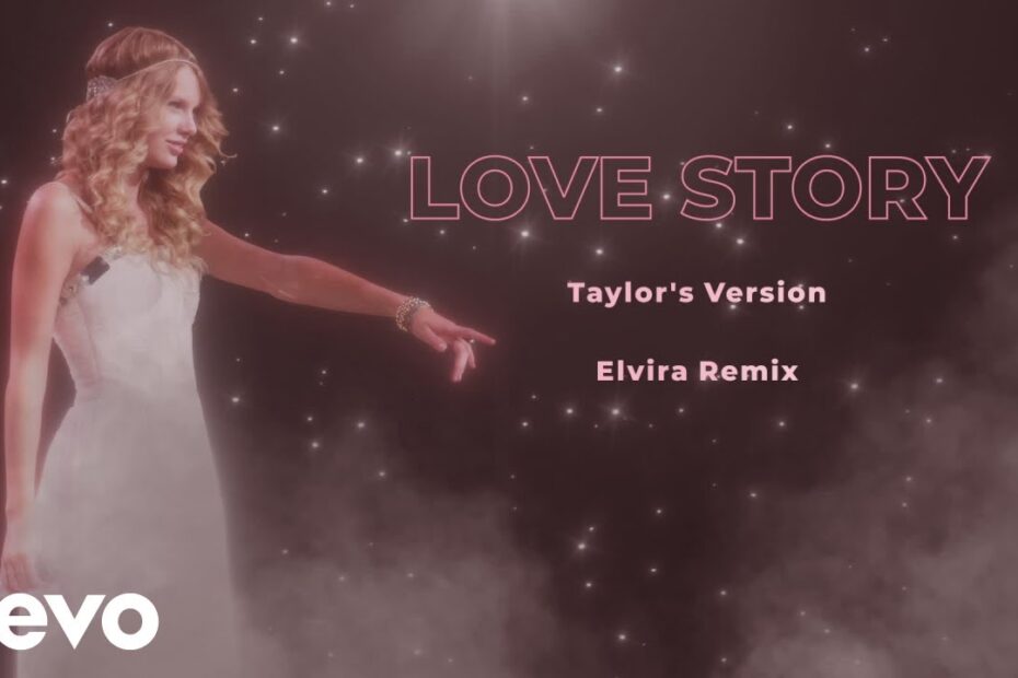 Taylor Swift – Love Story (Elvira Remix) (Taylor’s Version) (Official Audio)
