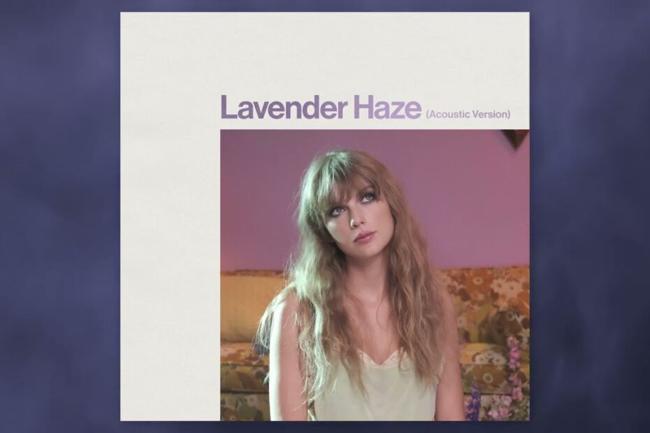 Taylor Swift – Lavender Haze (Acoustic Version)