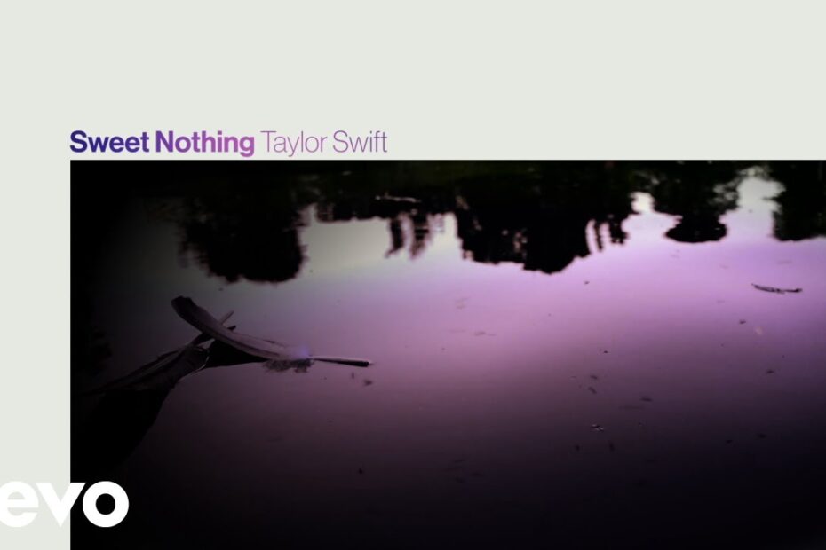 Taylor Swift – Sweet Nothing (Official Lyric Video)