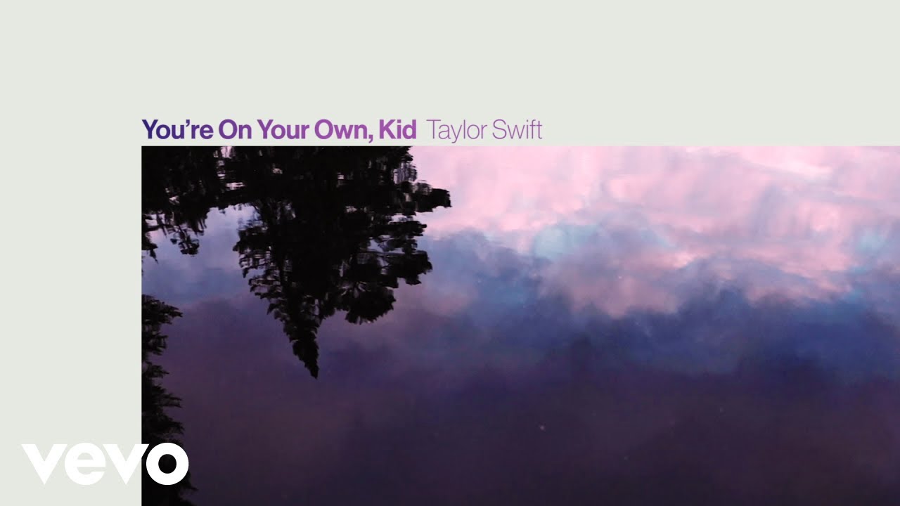 Taylor Swift – You’re On Your Own, Kid (Official Lyric Video)