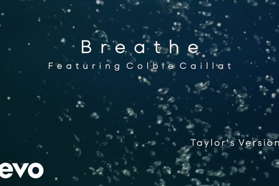 Taylor Swift – Breathe (Taylor’s Version) (Lyric Video) ft. Colbie Caillat