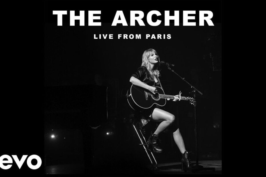 Taylor Swift – The Archer (Live From Paris)
