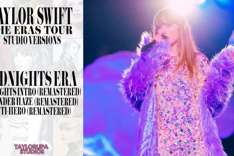 Taylor Swift – Midnights Intro / Lavender Haze / Anti-Hero [Remaster] – (Eras Tour Studio Version)