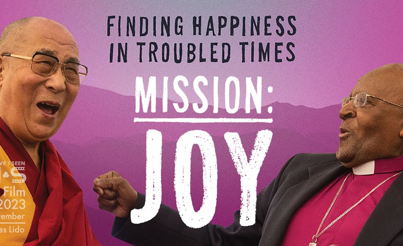 Mission: Joy Finding Happiness In Troubled Times [NC16] | Film | THUS HAVE I SEEN Buddhist Film Festival 2023