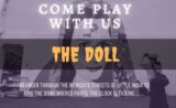 The Doll Half Day Game Tour