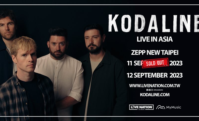 KODALINE LIVE IN ASIA ( Additional Date Added) | Concert | Zepp New Taipei