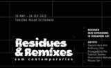 SAM Contemporaries: Residues & Remixes | Singapore Art Museum