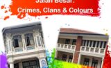 Jalan Besar – Crimes, Clans & Colours!