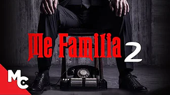 Me Familia 2 | Full Movie | Organized Crime Drama