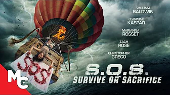 S.O.S. Survive Or Sacrifice | Full Movie | Action Adventure | William Baldwin