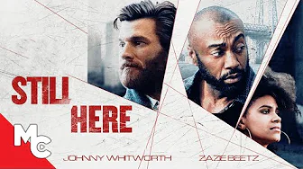 Still Here | Full Movie | Crime Thriller | Johnny Whitworth | Zazie Beetz