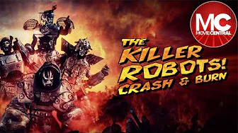 Killer Robots: Crash And Burn | 2016 Action Sci-Fi