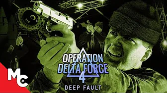 Operation Delta Force 4: Deep Fault | Full Movie in HD | Explosive 90s Action!