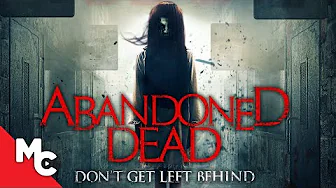 Abandoned Dead | Full Horror Thriller Movie | Sarah Nicklin