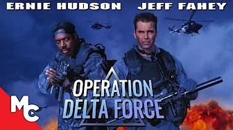 Operation Delta Force | Full Movie in HD | Explosive 90s Action | Jeff Fahey | Ernie Hudson
