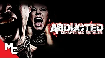 Abducted: Kidnapped and Brutalized (Victims) | Full Movie | Tense Thriller