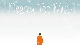 I Dream Too Much – Trailer