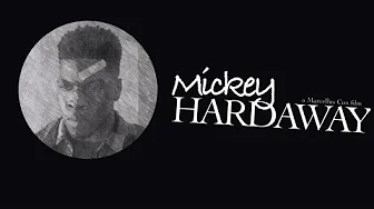 Mickey Hardaway – Trailer