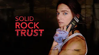 Solid Rock Trust – Trailer