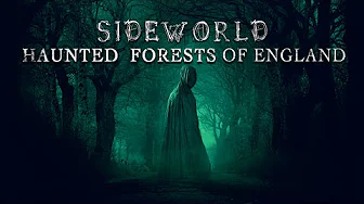 Sideworld: Haunted Forests of England  (2022) | Full Movie