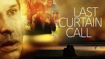 Last Curtain Call (2018) | Full Movie