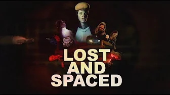 Lost and Spaced – Trailer