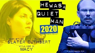 He Was A Quiet Man (2020) | Christian Slater | William H. Macy | Full Movie | Director’s Cut