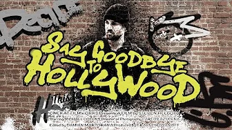 Say Goodbye to Hollywood – Trailer