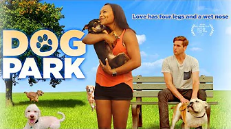 Dog Park (2017) | Full Movie | Dog Lovers | Romance