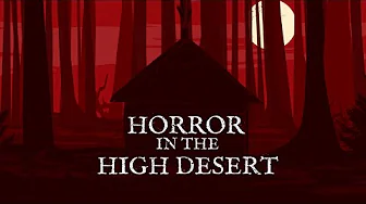 Horror In The. High Desert – Trailer