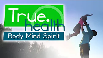 True Health – Trailer