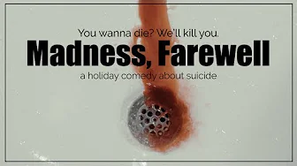 Madness Farewell – Trailer