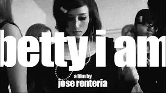 Betty I Am – Trailer