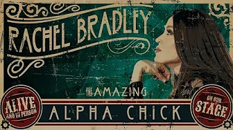 Rachel Bradley: Alpha Chick – Trailer