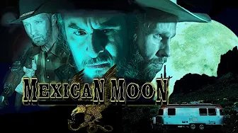 Mexican Moon – Trailer