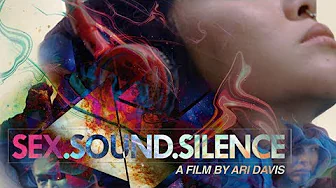 Sex Sound Silence – Trailer