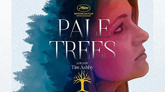 Pale Trees – Trailer